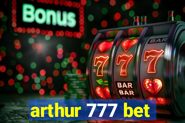 arthur 777 bet